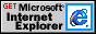Click Here to Get Internet Explorer . . . .